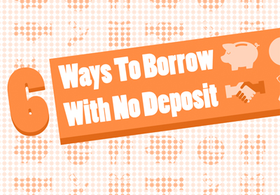 6 way to borrow with no deposit slide