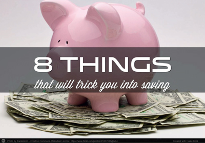 8 things that will trick you into saving!