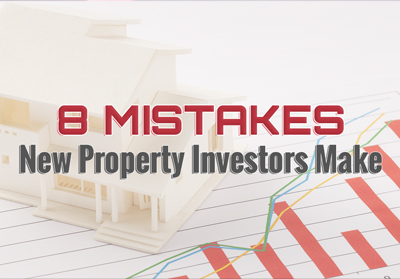 8 mistakes new property investors make